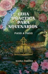 Guia Practica Para Novenarios Paso a Paso