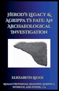 Bokomslag for "Herod's Legacy & Agrippa I's Fate"
