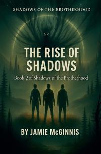 The Rise of Shadows
