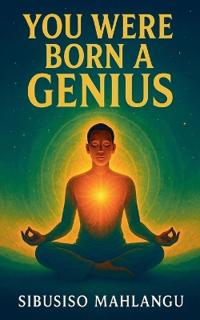 You Were Born a Genius