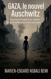 Gaza, le nouvel Auschwitz