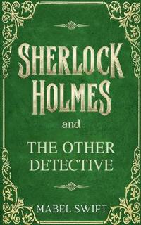 Kirjan kansi "Sherlock Holmes and The Other Detective"