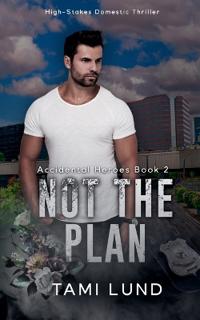 Not The Plan