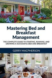 Mastering Bed and Breakfast Management