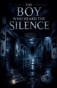 The Boy Who Heard the Silence