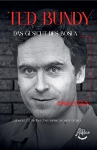 Ted Bundy - Das Gesicht des Bösen