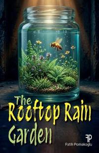 The Rooftop Rain Garden