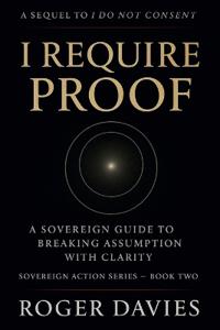 I Require Proof