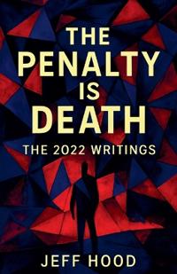 The Penalty is Death