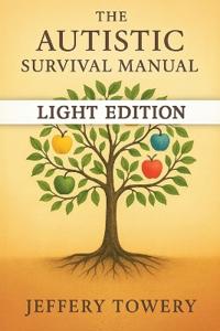 The Autistic Survival Manual
