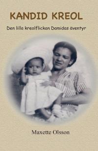 KANDID KREOL Den lilla kreolflickan Damidas äventyr