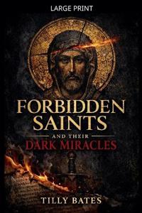 Bokomslag for "Forbidden Saints and Their Dark Miracles"