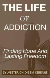 The Life of Addiction