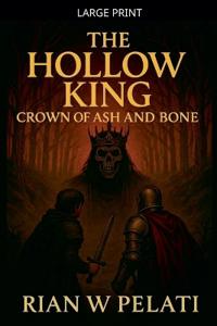 THE HOLLOW KING Crown of Ash and Bone