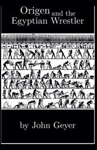 Origen and the Egyptian Wrestler
