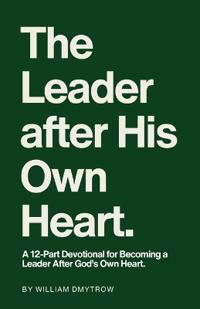 The Leader After His Own Heart