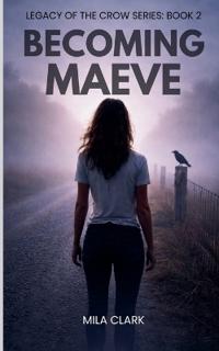 Becoming Maeve