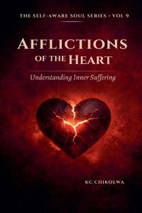 Afflictions of The Heart