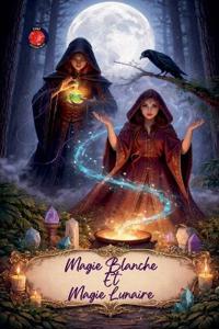 Bokomslag för "Magie Blanche Et Magie Lunaire"