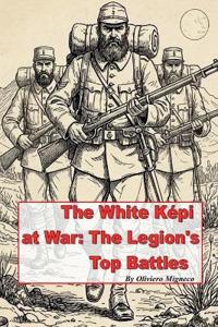 The White Kepi at War