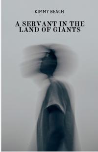 A Servant in the Land of Giants