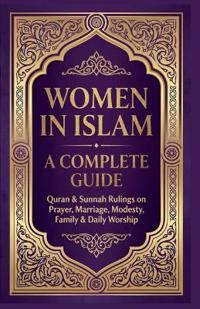 Women in Islam A Complete Guide
