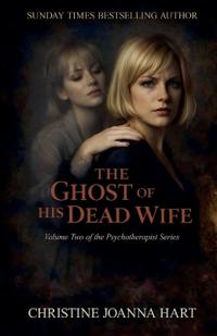 The Ghost of His Dead Wife.