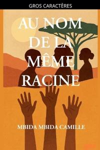 Au Nom de la même racine