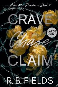 Crave, Chase, Claim (Large Print)