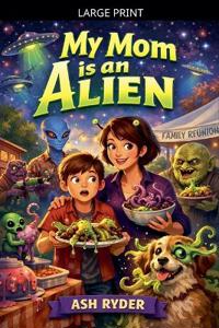 Bokomslag for "My Mom is an Alien"
