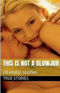This Is Not a blowjob