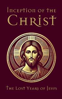 Inception of the Christ