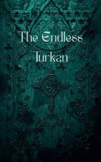 The Endless Turkan