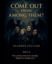 Come out from among them