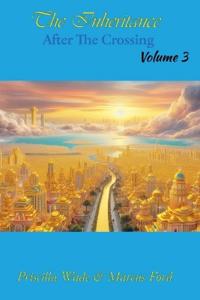 The Inheritance, After The Crossing Vol. 3