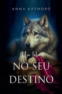 Um lobo no seu destino