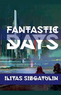 Bokomslag för "Fantastic Days"
