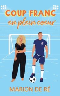 Coup franc en plein coeur