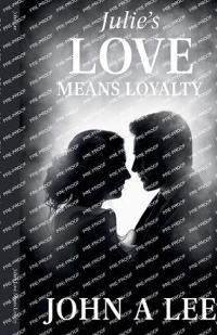 Julie's Love Means Loyalty