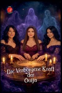 Die Verborgene Kraft der Ouija