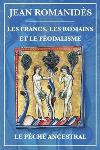 Francs, Romains et féodalisme et Le péché ancestral