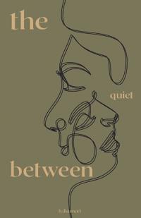 The Quiet Between