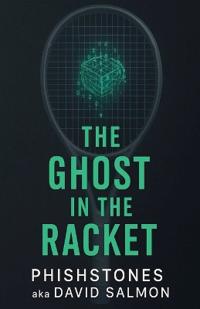 The Ghost In the Racket
