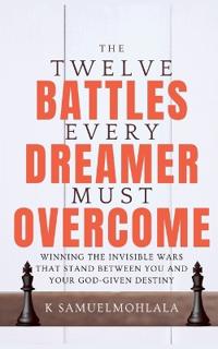12 Battles Every Dreamer Must Overcome