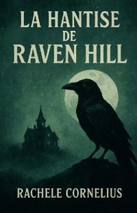La hantise de Raven Hill