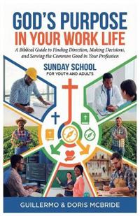 God's Purpose in Your Work Life