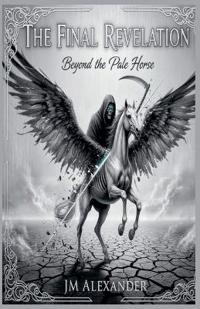 Final Revelation Beyond the Pale Horse
