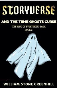 Bokomslag for "Storyverse and the Time Ghosts Curse"