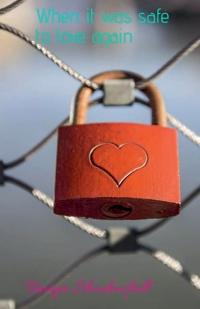 Bokomslag for "When it was safe to love again"