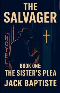 The Salvager-Book-1-The Sisters Plea